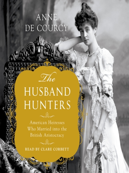 Title details for The Husband Hunters by Anne de Courcy - Available